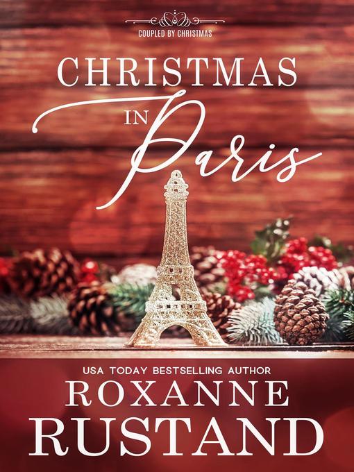 Title details for Christmas in Paris by Roxanne Rustand - Available